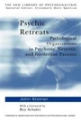 Psychic Retreats: Pathological Organizations In Psychotic, Neurotic And Borderli. Fixed Price $96.84.