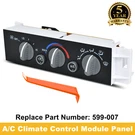 599-007 A/c Heater Climate Control Switch Panel For Cadillac Escalade 1999-2000. Fixed Price $75.98.